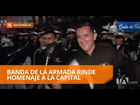 La Armada Nacional se suma a las celebraciones por la Fundación de Quito - Teleamazonas