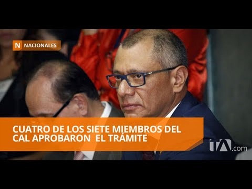 El CAL aprueba el juicio político a Jorge Glas...