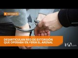 Cuenca: desarticulan rede de extorsión - Teleamazonas