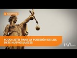 Conozca los perfiles de los 7 nuevos jueces de la Corte Nacional de Justicia - Teleamazonas