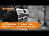 Mujer muere baleada en el sur de Guayaquil - Teleamazonas