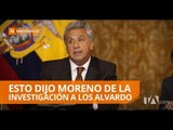 Lenín Moreno se refiere a investigación sobre los hermanos Alvarado - Teleamazonas