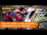 Deslave dejó cuatro muertos en la vía Calacalí  - Teleamazonas