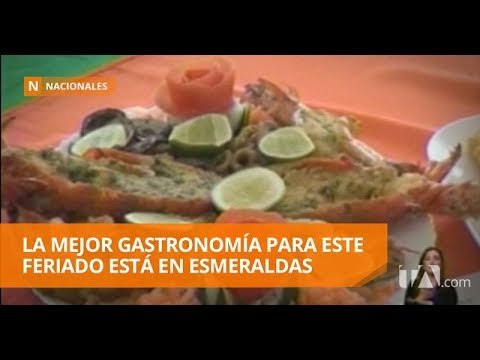 Gastronomía y naturaleza para disfrutar del feriado en Esmeraldas - Teleamazonas