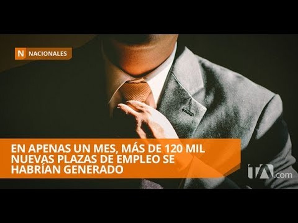 Más de 120 mil nuevas plazas de trabajo se habrían generado  - Teleamazonas