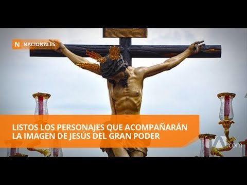 Todo listo para la Procesión Jesús del Gran Poder - Teleamazonas