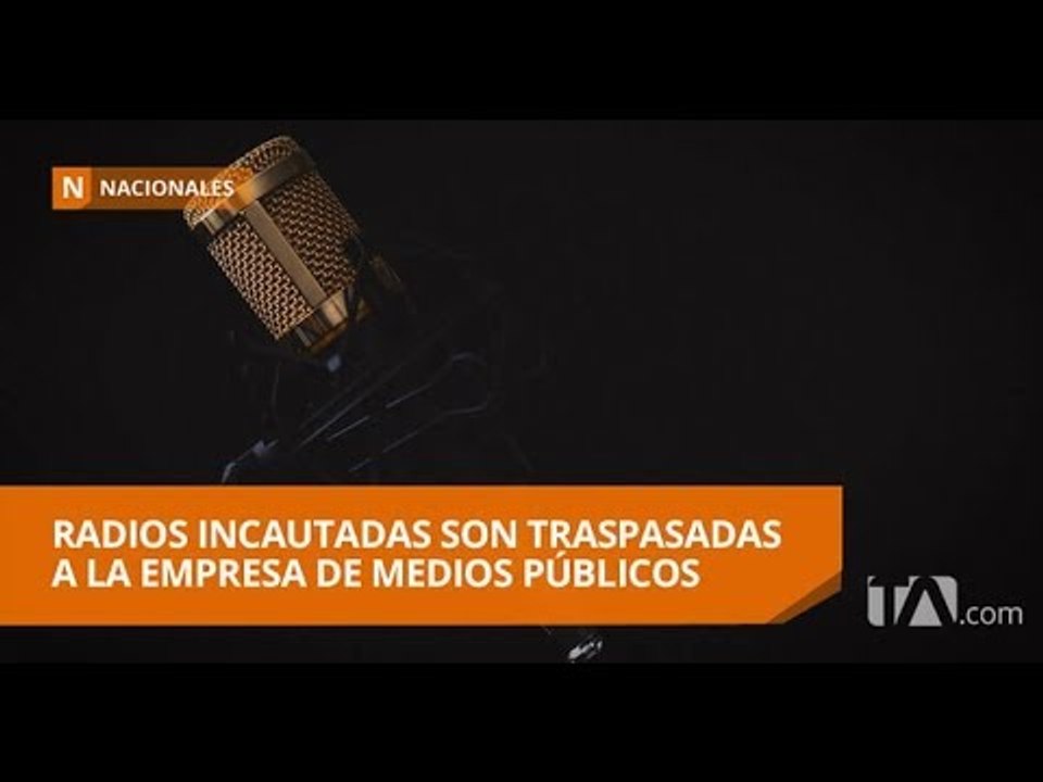 Esta es la situación actual de trabajadores de radios incautadas - Teleamazonas