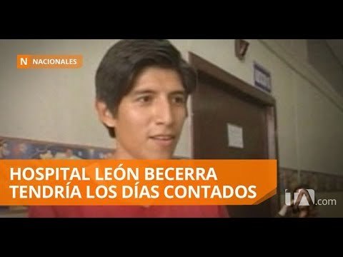 Deudas agobian al Hospital León Becerra - Teleamazonas