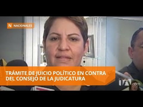 Corre plazo para recibir pruebas en trámite de juicio político contra el Consejo de la Judicatura