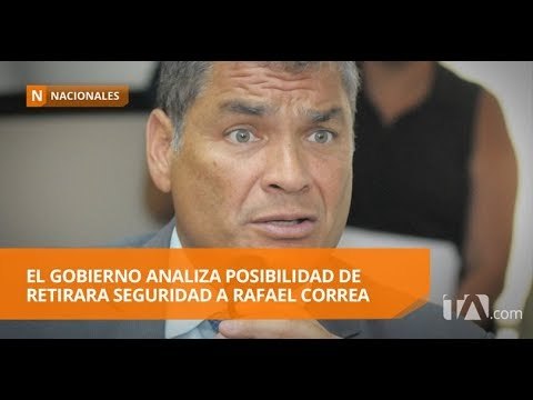 Consideran que seguridad privada de Rafael Correa debe concluir - Teleamazonas