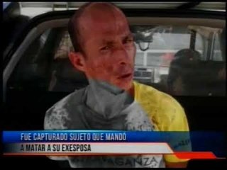 Capturan a sujeto que mandó a matar a su exesposa