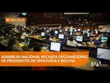 Asamblea se pronunció sobre declaraciones de Maduro y Morales - Teleamazonas