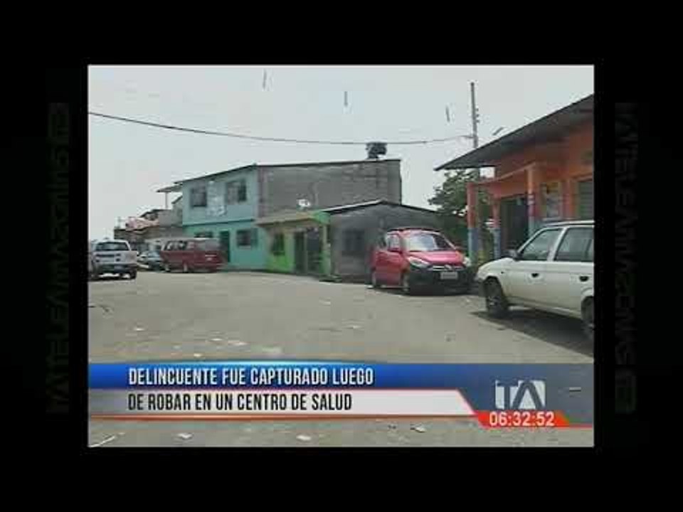 Delincuente fue capturado luego de robar en un centro de salud