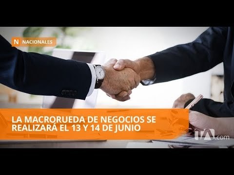 USD 300 millones en ventas aspira alcanzar la macrorueda de negocios - Teleamazonas