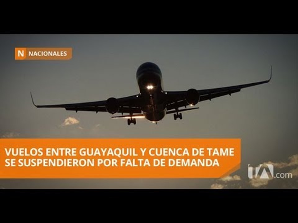 Tame suspende vuelos entre Cuenca y Guayaquil - Teleamazonas