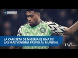 La camiseta de la selección de Nigeria rompe récords en ventas - Teleamazonas