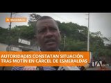 Esmeraldas: Un motín en la cárcel dejó tres muertos y 23 heridos - Teleamazonas