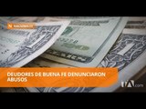 CFN revisará procesos de deudores de buena fe - Teleamazonas