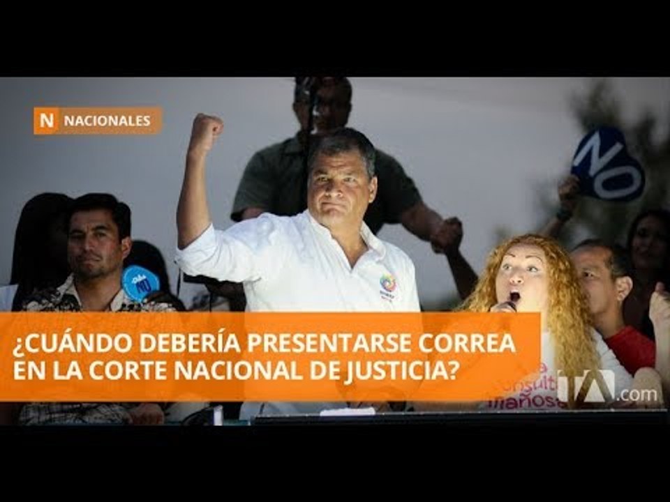 El dos de julio Correa deberá presentarse en la CNJ - Teleamazonas