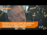 Ministro de Defensa expone criterio para eliminación del Libro III - Teleamazonas