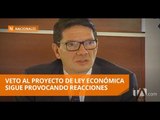 Continúan las reacciones al veto al Proyecto de Ley Económica - Teleamazonas
