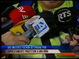 Detienen a dos mujeres por presuntamente prostituir a una niña