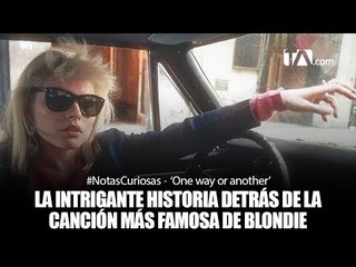 #TeleamazonasPlay presenta #NotasCuriosas ♫♪♫♪ - 'One way or another' de Blondie