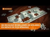 En dos semanas se recaudó 29 millones de dólares por remisión del SRI - Teleamazonas