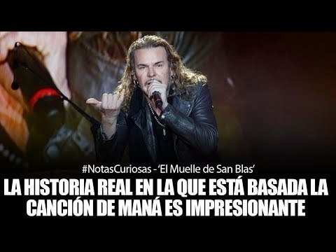 #TeleamazonasPlay te presenta las #NotasCuriosas ♫♪♫♪ de 'El Muelle de San Blas' de Maná