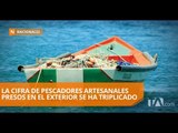 Existen 1200 pescadores artesanales presos fuera del país - Teleamazonas