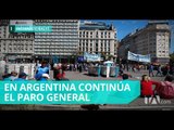 Argentina soporta un paro de 36 horas en medio de una crisis - Teleamazonas