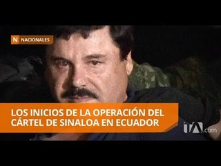 下载视频: Mencionan a Ecuador como centro de operaciones del cártel de El Chapo - Teleamazonas