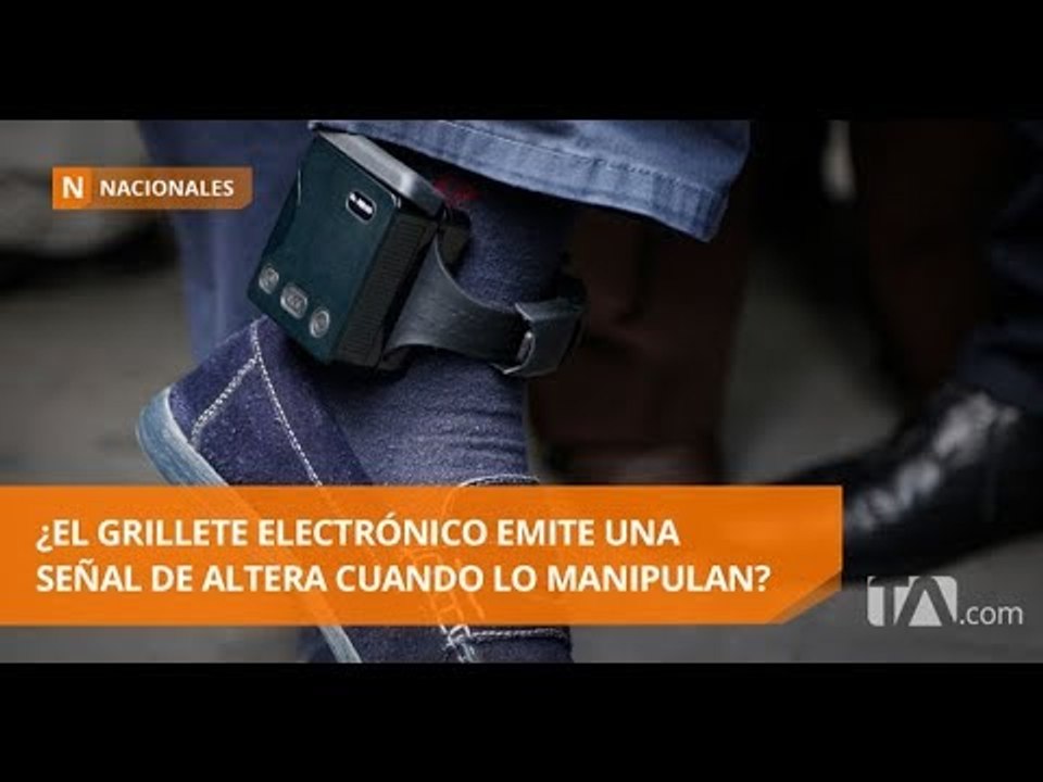 Vigilancia del grillete electrónico corresponde a Ministerio de Justicia -Teleamazonas