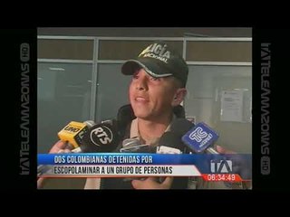 Dos colombianas detenidas por escopolaminar a cuatro hombres