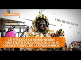300.000 personas disfrutaron de la tradicional ‘Mama Negra’ - Teleamazonas
