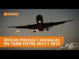Auditoría a Tame confirma pérdidas millonarias - Teleamazonas