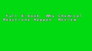 Full E-book  Why Chemical Reactions Happen  Review