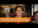Juez negó acción de protección presentada por Sofía Espín - Teleamazonas