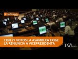 Asamblea aprueba resolución para exigir la renuncia de Vicuña - Teleamazonas