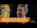 Moreno anunció obras para Quito en sesión solemne - Teleamazonas