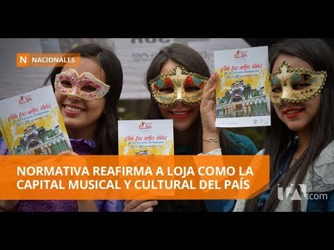 Asamblea aprueba que Loja siga como sede de Festival de las Artes Vivas - Teleamazonas