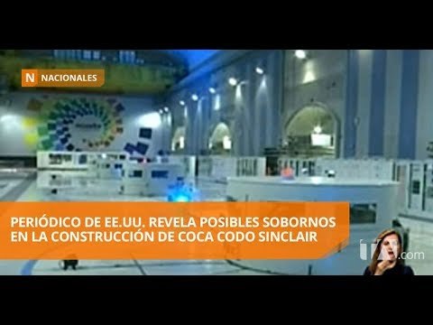 The New York Times presenta nuevas irregularidades en Coca Codo Sinclair - Teleamazonas