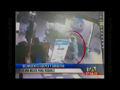Delincuente golpea y arrastra a una mujer para robarle