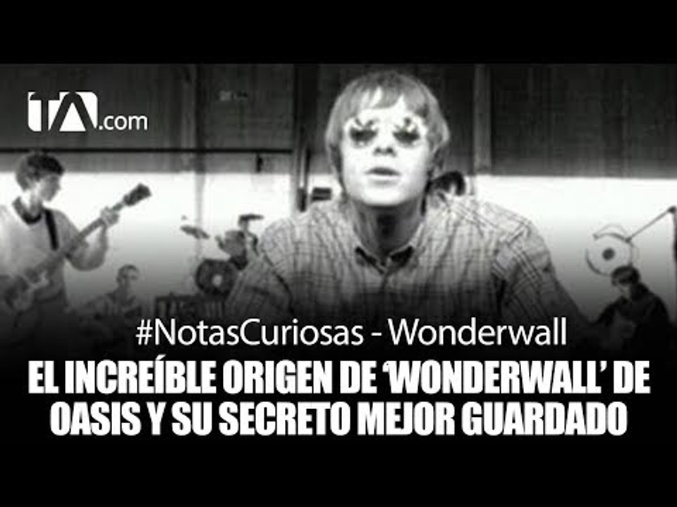 Wonderwall de Oasis guarda un gran secreto - #TeleamazonasPlay