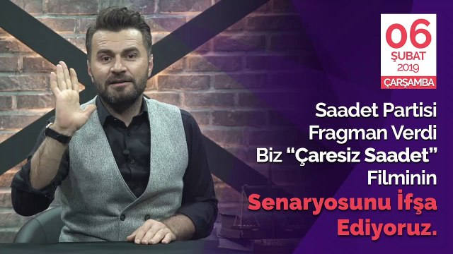 Saadet partisi fragman verdi.Biz “Çaresiz Saadet ‘’ Filminin senaryosunu ifşa ediyoruz.