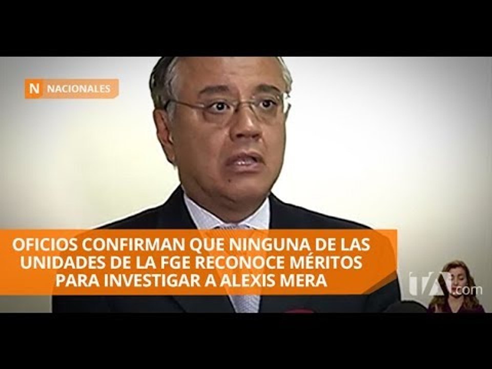 Fiscalía no incluye a Alexis Mera en investigación por lavado de activos  - Teleamazonas