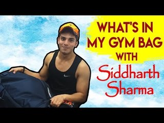 Exclusive: What's in my Gym bag with Siddharth Sharma