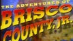Die Abenteuer des Brisco County Jr.  E10 - Zwölf Uhr fünfzehn mittags