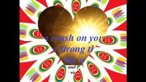 I have a crush on you, and it's so strong... [Quotes and Poems]