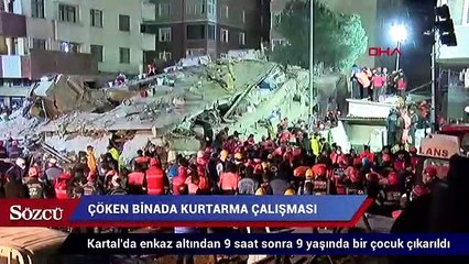 Kartal'daki bina enkazından 9 saat sonra 9 yaşında bir çocuk çıkarıldı
